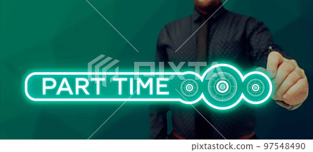 Text caption presenting Part Time. Business showcase A work or job that is not permanent but able to perform well 97548490