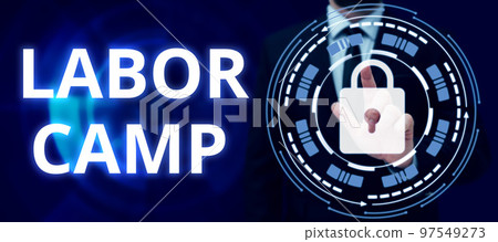 Writing displaying text Labor Camp. Word for a penal colony where forced labor is performed 97549273