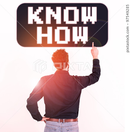 Text sign showing Know How. Business idea The process to learn of doing things you will do for the first time 97549285