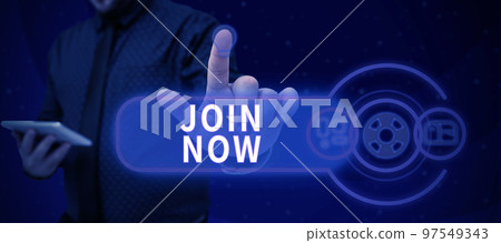 Sign displaying Join Now. Business showcase An invite to a person or a friend to become a member of the group 97549343