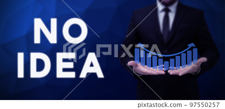 Text sign showing No Idea. Word for Indicates that the speaker is completely ambivalent about something Text sign showing No Idea. Word for Indicates that the speaker is completely ambivalent about something 97550257