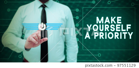 Text showing inspiration Make Yourself A Priority. Business overview Think in your own good first personal development Text showing inspiration Make Yourself A Priority. Business overview Think in your own good first personal development 97551129