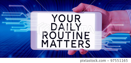 Inspiration showing sign Your Daily Routine Matters. Business showcase Have good habits to live a healthy life 97551165