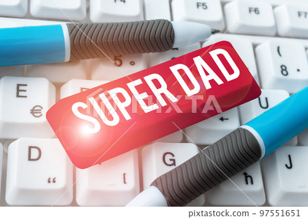 Hand writing sign Super Dad. Concept meaning Children idol and super hero an inspiration to look upon to 97551651