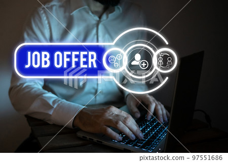 Writing displaying text Job Offer. Concept meaning A peron or company that gives opurtunity for one's employment Writing displaying text Job Offer. Concept meaning A peron or company that gives opurtunity for one's employment 97551686