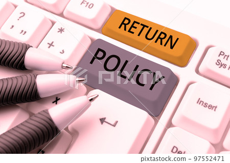 Inspiration showing sign Return Policy. Internet Concept Tax Reimbursement Retail Terms and Conditions on Purchase 97552471
