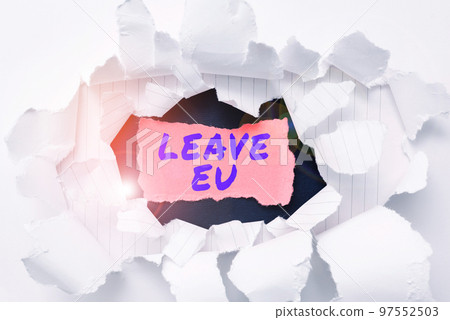 Inspiration showing sign Leave Eu. Business idea An act of a person to leave a country that belongs to Europe 97552503