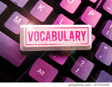 Text sign showing Vocabulary. Word Written on collection of words and phrases alphabetically arranged and explained or defined Text sign showing Vocabulary. Word Written on collection of words and phrases alphabetically arranged and explained or defined 97554549