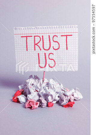 Text showing inspiration Trust Us. Conceptual photo to believe that someone is good and honest and will not harm 97554597