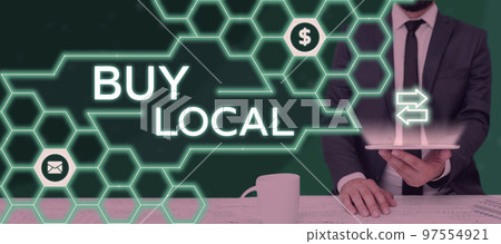 Writing displaying text Buy Local. Concept meaning Patronizing products that is originaly made originaly or native 97554921
