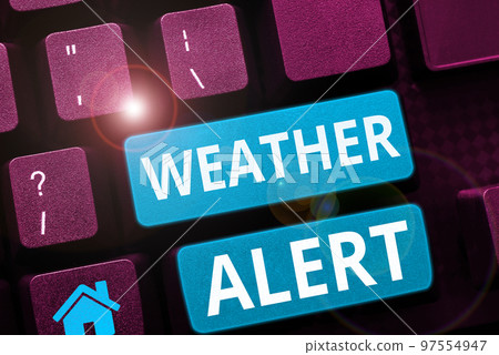 Text sign showing Weather Alert. Business approach urgent warning on the state of the atmosphere at a place and time Text sign showing Weather Alert. Business approach urgent warning on the state of the atmosphere at a place and time 97554947