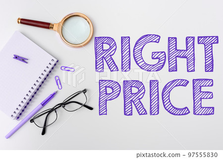 Hand writing sign Right Price. Business idea the amount of money that it is reasonable for the product Hand writing sign Right Price. Business idea the amount of money that it is reasonable for the product 97555830