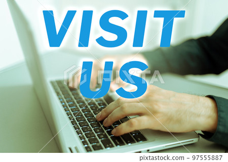 Sign displaying Visit Us. Business approach Invitation Watch A web page Link to Homepage Blog Internet 97555887