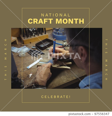 Composition of national craft month text and senior man in workshop 97556347