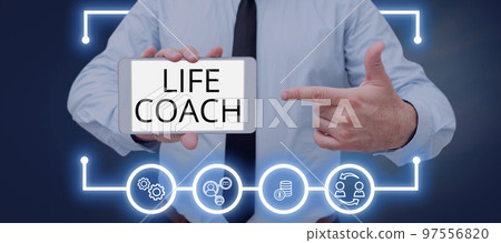 Writing displaying text Life Coach. Business overview A person who advices clients how to solve their problems or goals 97556820