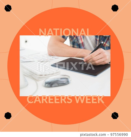 Composition of national careers week text over man using graphic tablet Composition of national careers week text over man using graphic tablet 97556990