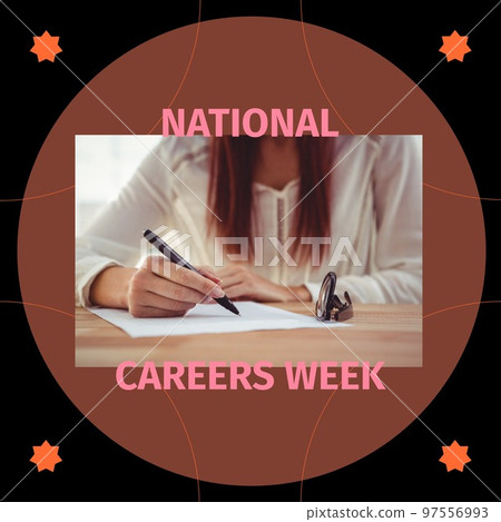 Composition of national careers week text over woman writing Composition of national careers week text over woman writing 97556993