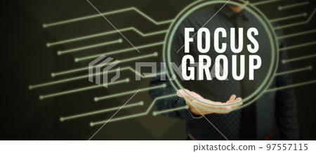 Inspiration showing sign Focus Group. Business concept group of people responsible to determine the response from a larger population 97557115