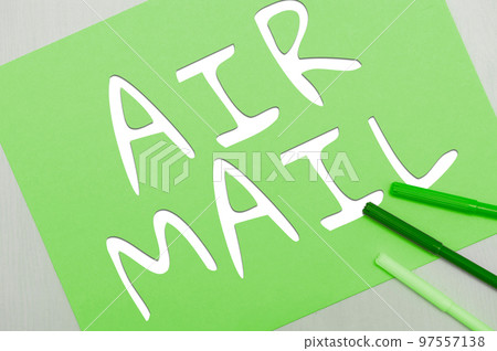 Sign displaying Air Mail. Business concept the bags of letters and packages that are transported by aircraft Sign displaying Air Mail. Business concept the bags of letters and packages that are transported by aircraft 97557138