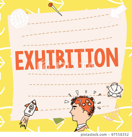 Handwriting text Exhibition. Concept meaning and act of exposing something to audience, showing Handwriting text Exhibition. Concept meaning and act of exposing something to audience, showing 97558352