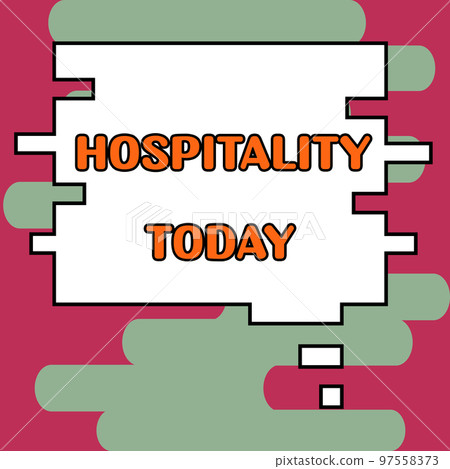 Inspiration showing sign Hospitality. Business approach the friendly and generous reception and entertainment of guests Inspiration showing sign Hospitality. Business approach the friendly and generous reception and entertainment of guests 97558373