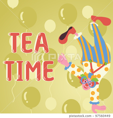 Text sign showing Tea Time. Business idea the time in the afternoon when some people eat a small meal Text sign showing Tea Time. Business idea the time in the afternoon when some people eat a small meal 97560449