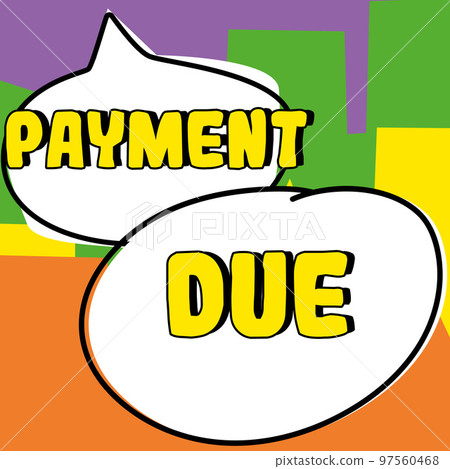 Writing displaying text Payment Due. Conceptual photo The date when payment should be received by the company Writing displaying text Payment Due. Conceptual photo The date when payment should be received by the company 97560468