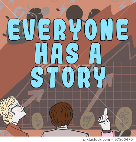 Conceptual display Everyone Has A Story. Internet Concept Background storytelling telling your memories tales Conceptual display Everyone Has A Story. Internet Concept Background storytelling telling your memories tales 97560470