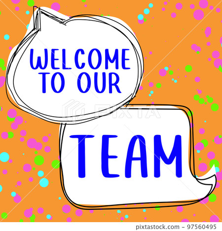 Handwriting text Welcome To Our Team. Internet Concept introducing another person to your team mates 97560495