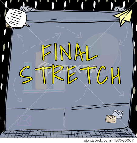 Text caption presenting Final Stretch. Business idea Last Leg Concluding Round Ultimate Stage Finale Year ender 97560807