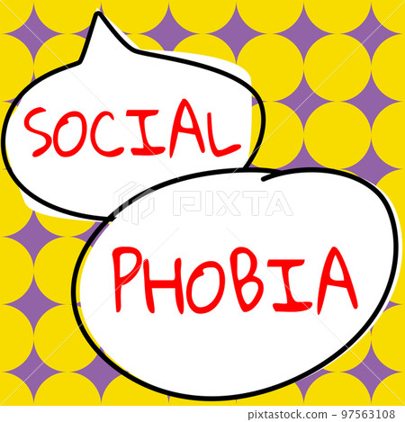 Handwriting text Social Phobia. Internet Concept overwhelming fear of social situations that are distressing Handwriting text Social Phobia. Internet Concept overwhelming fear of social situations that are distressing 97563108