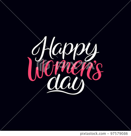 Happy Women's Day Happy Women's Day 97579086