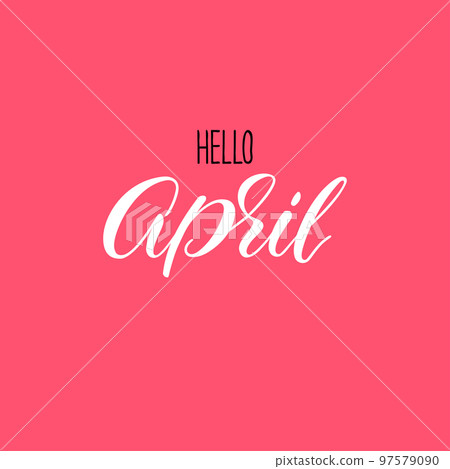 Hello april calligraphy Hello april calligraphy 97579090