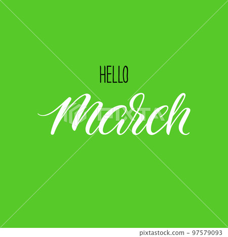 Hello march calligraphy 97579093