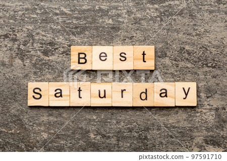 best saturday word written on wood block. best saturday text on cement table for your desing, concept 97591710