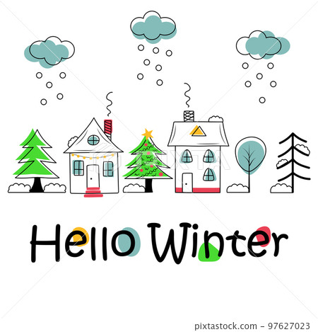 Winter houses, trees and clouds with snow in doodle style. Hello winter text. Winter houses, trees and clouds with snow in doodle style. Hello winter text. 97627023