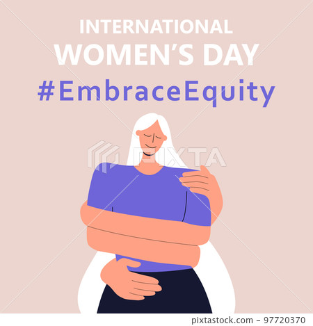 International Women's Day. IWD. 8 march. Campaign 2023 theme Hashtag #EmraceEquity. Embrace Equity. Beautiful girl hugs herself. Illustration for web banner, social network. Eps 10. 97720370
