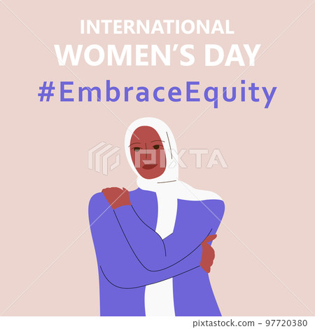 International Women's Day. IWD. 8 march. Campaign 2023 theme Hashtag #EmraceEquity. Embrace Equity. Muslim girl hugs herself. Illustration for web banner, social network. Eps 10. International Women's Day. IWD. 8 march. Campaign 2023 theme Hashtag #EmraceEquity. Embrace Equity. Muslim girl hugs herself. Illustration for web banner, social network. Eps 10. 97720380