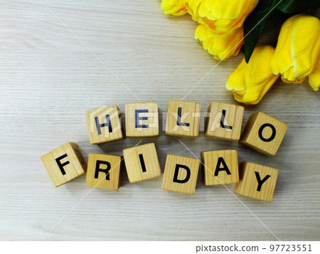 hello friday wooden letter alphabet on wooden background 97723551