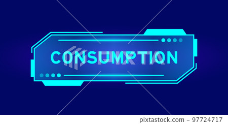 Futuristic hud banner that have word consumption on user interface screen on blue background Futuristic hud banner that have word consumption on user interface screen on blue background 97724717