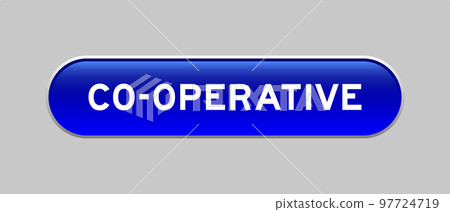Blue color capsule shape button with word co-operative on gray background Blue color capsule shape button with word co-operative on gray background 97724719