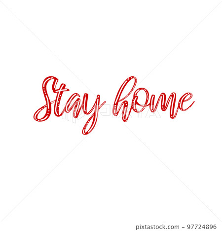 Motivational poster with quote Stay home. Vector banner. Saying for protection from disease and virus spread. 97724896