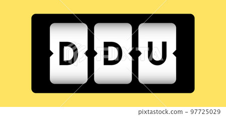 Black color in word DDU (abbreviation of Delivered Duty Unpaid) on slot banner with yellow color background 97725029
