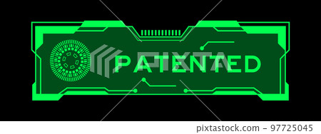 Green color of futuristic hud banner that have word patented on user interface screen on black background Green color of futuristic hud banner that have word patented on user interface screen on black background 97725045