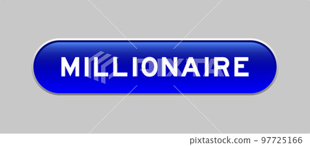 Blue color capsule shape button with word millionaire on gray background Blue color capsule shape button with word millionaire on gray background 97725166