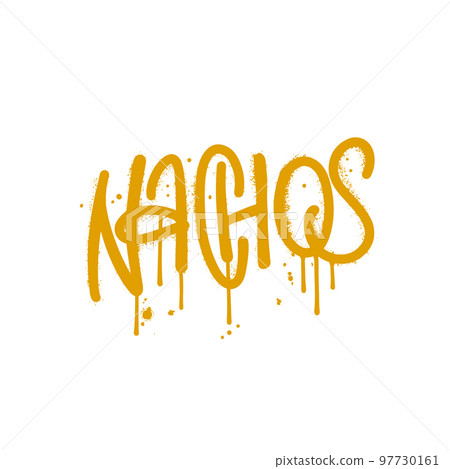 Nachos - Hand drawn lettering word in urban street graffiti style. Vector textured hand drawn illustration.. Y2k brush calligraphy. Typography design. 97730161