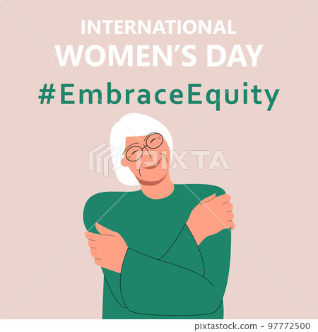 International Womens Day. IWD. 8 march. Campaign 2023 theme Hashtag EmraceEquity. Embrace Equity. Cute elderly hugs herself. Illustration for web banner, social network. Eps 10. International Womens Day. IWD. 8 march. Campaign 2023 theme Hashtag EmraceEquity. Embrace Equity. Cute elderly hugs herself. Illustration for web banner, social network. Eps 10. 97772500