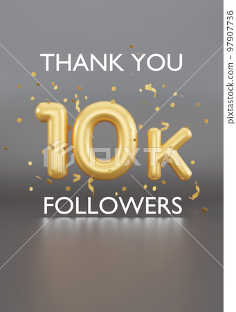Thank you 10000 followers card with confetti on gray background. Vertical picture for social network, blog. 10k followers celebration. Social media achievement poster. Ten thousand subscriber. 3d Thank you 10000 followers card with confetti on gray background. Vertical picture for social network, blog. 10k followers celebration. Social media achievement poster. Ten thousand subscriber. 3d 97907736
