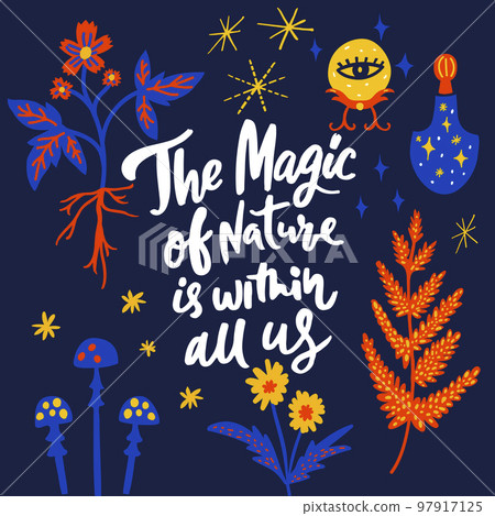 Magic of Nature is within us. Inspirational quote on dark background, magical elements and plants. 97917125