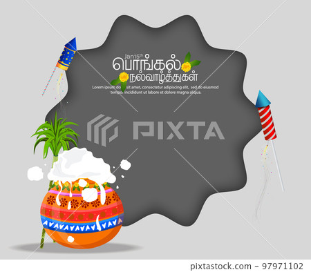 South Indian harvest festival greeting background. Image of beautiful Pongal pot with sugarcane and firecrackers in the background of Pongal celebration. Translate Happy Pongal Tamil text. South Indian harvest festival greeting background. Image of beautiful Pongal pot with sugarcane and firecrackers in the background of Pongal celebration. Translate Happy Pongal Tamil text. 97971102